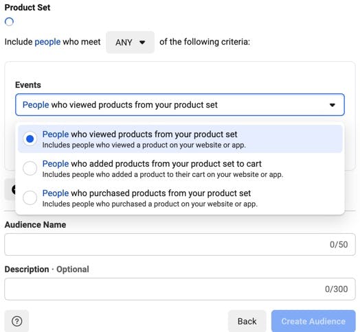 Meta catalogue: Product sets, such as, including people who meet any of the set criteria. I.e., People who viewed products from your product set. 