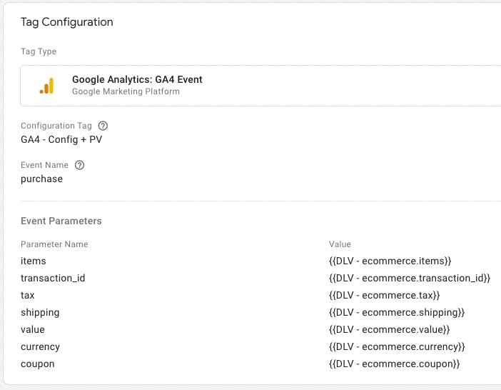 Text: Tag configurations
Tag type - Google Analytics (GA4 Event)
Configuration Tag - GA4 - Config + PV
Event name - Purchase