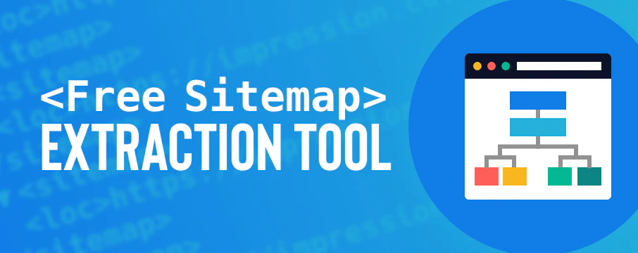 Extract URLs From An XML Sitemap [Free SEO Tool] | Impression