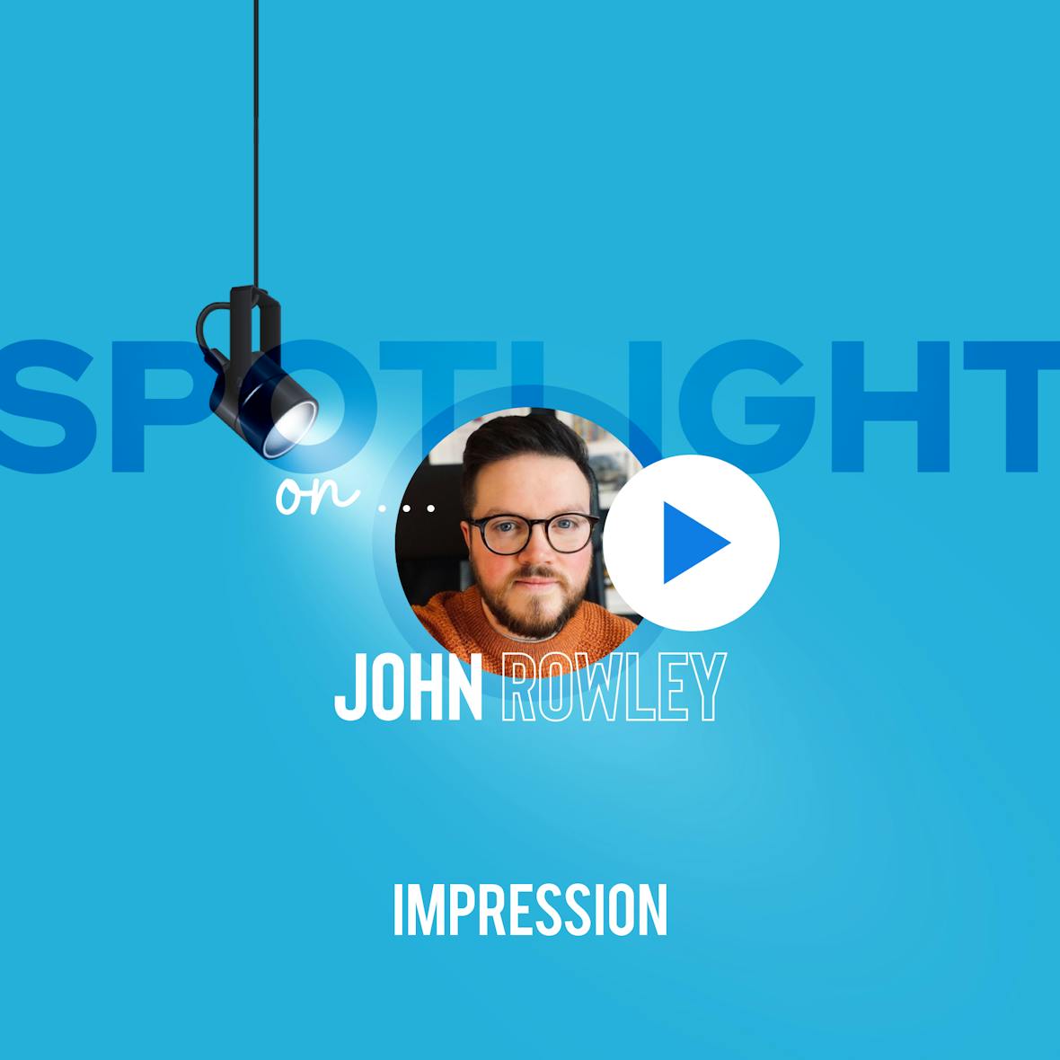 Spotlight On 1 John Rowley, Head of at Ferrero Impression