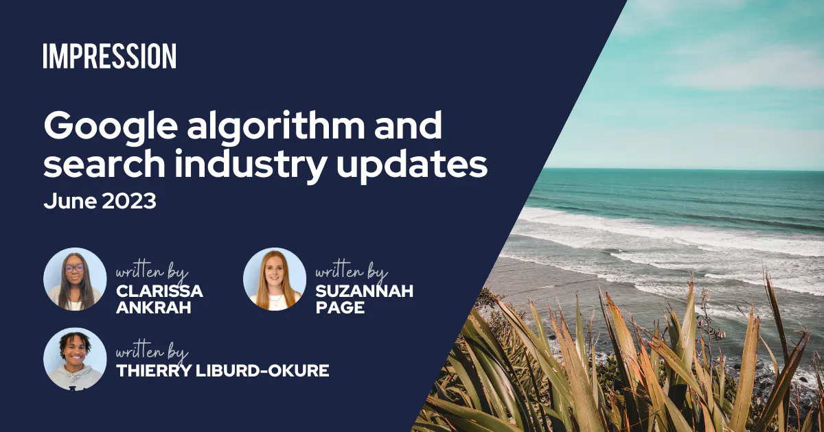 June 2023 Google algorithm and search industry updates | Impression