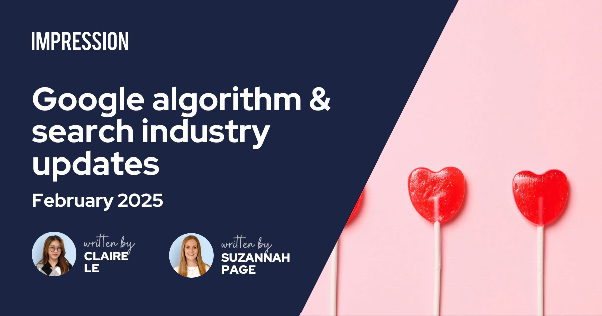 February 2025 Google algorithm and search industry updates | Impression