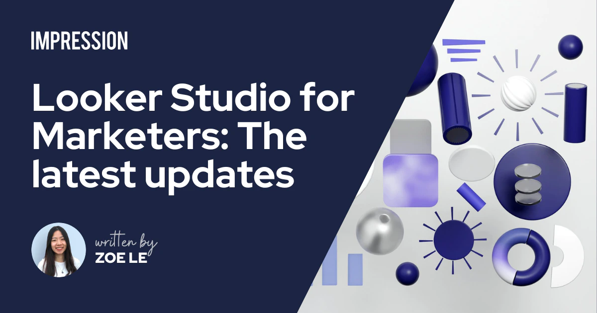 Looker Studio for Marketers: The latest updates